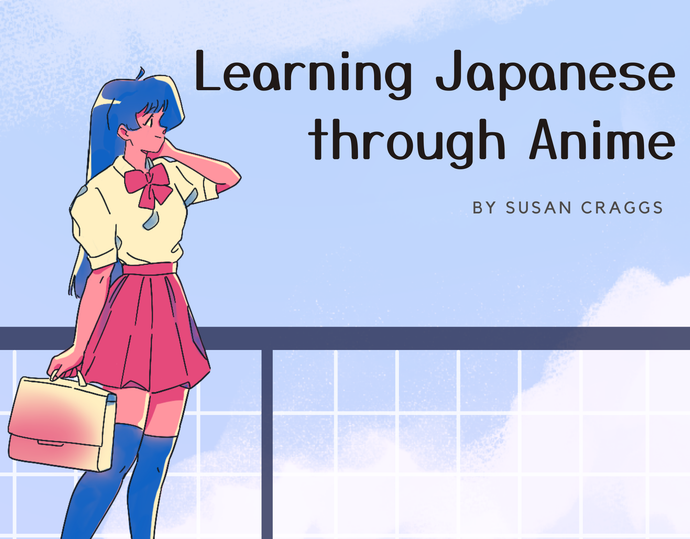Learning Japanese through Anime